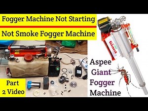 How To Repair Aspee Fogger || Not Starting Fogging Machine