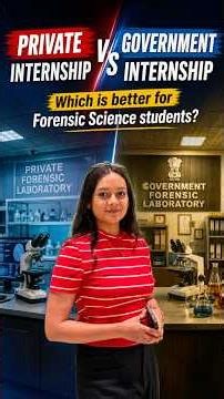 Government FSL Internship v/s Private FSL Internship | Which is better for Forensic Science student?