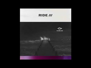 Ride share shimmering new single ‘Future Love’ and detail upcoming album ‘This Is Not A Safe Place’
