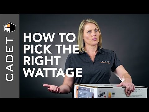 How to pick the right wattage heater | Cadet FAQ