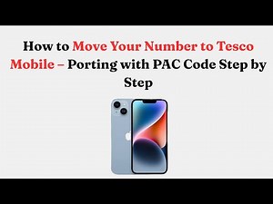 How to Move Your Number to Tesco Mobile – Porting with PAC Code Step by Step