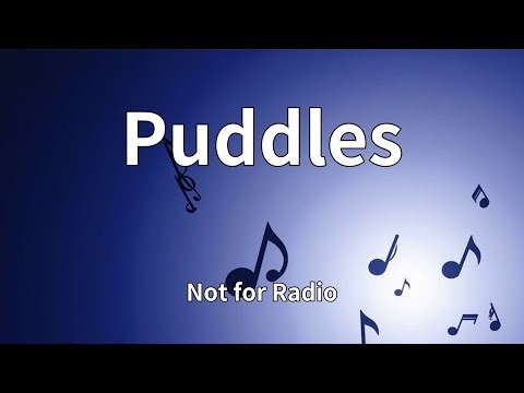Not for Radio - Puddles (Lyrics)