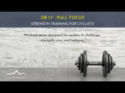 Pull Focus: Glutes and Upper Back | DB 1.7 - Workout for Cyclists | Outdoor Fitness Coach