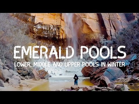 Zion Adventures: Emerald Pools - Lower, Middle and Upper Pools in the winter
