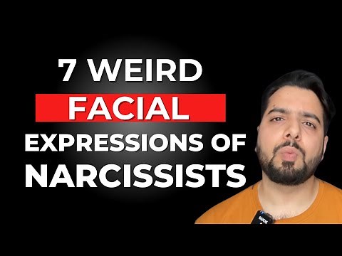 7 Weird Facial Expressions of a Narcissist