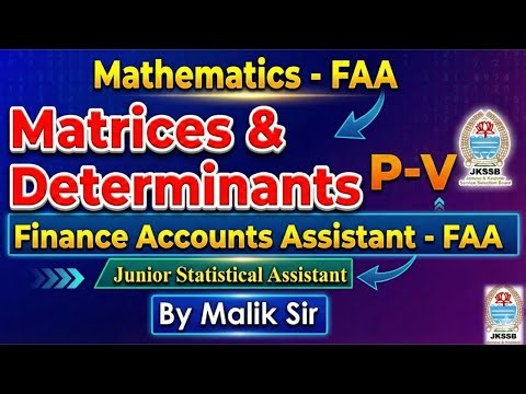 Matrices & Determinants |JKSSB FAA Mathematics | Finance Account Assistant | L- 5
