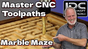 Master CNC Toolpaths – The Perfect Marble Maze! - 2/3