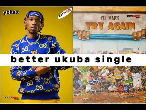 yo maps yo - better ukuba single - music video