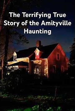 The Terrifying True Story of the Amityville Haunting