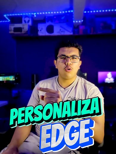 Personaliza Microsoft Edge: Mejora tu Navegación