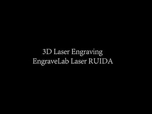 3.1- How to 3D Laser Engrave using EngraveLab Laser RUIDA