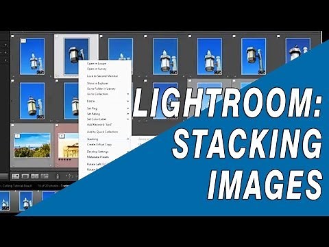 Lightroom Stacking: How to Group Images into Stacks
