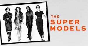The Super Models - Trailers & Videos - Apple TV Press