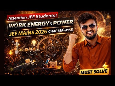 JEE Mains 2026 PYQ | Work Energy and Power Complete Solutions | Physics k Funde | Venus Jain