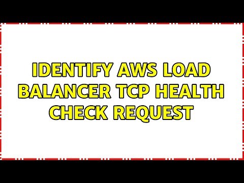 Identify AWS Load Balancer TCP Health Check Request (2 Solutions!!)