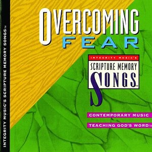 Integrity Music's Scripture Memory Songs: Overcoming Fear  [Music Download]