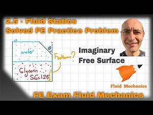 FE Exam Fluid Mechanics - 2.5 - Practice Problem - Fluid Statics