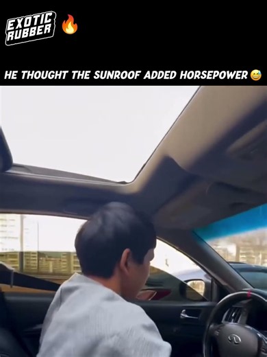 He Thought the Sunroof Made Him Faster