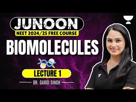 Biomolecules | Lecture 1 | Junoon NEET 2024 | Dr Gargi Singh