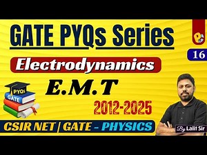 GATE Physics PYQs 2012–2025 | Electrodynamics EMT | GATE Physics