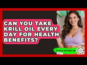 Can You Take Krill Oil Every Day for Health Benefits? - The Health Supplement Hub