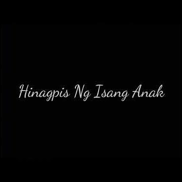 Hinagpis Ng Isang Anak - Monologue