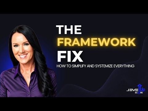 The Framework Fix: How to Simplify and Systemize Everything