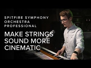 5 Ways to Make Strings Sound More Cinematic