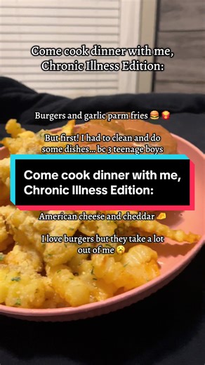 Come cook dinner with me, Chronic Illness Edition: Burgers and garlic parm fries 🍔 🍟 But first! I had to clean and do some dishes… bc 3 teenage boys on school break… 🗓️ Season….season… and season! Bland is not allowed in this house! 🧂 American cheese and cheddar 🧀 I love burgers but they take a lot out of me 🥱 #chronicillness #cookwithme #invisibleillness #fibromyalgia #reallife