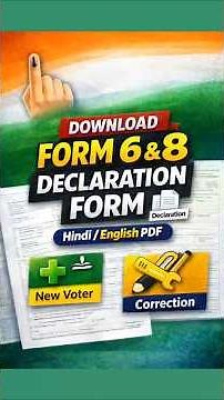 Form 6, 8 & Declaration Form PDF Download | Voter ID New Registration & Correction