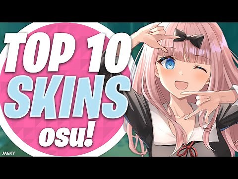 osu! Top 10 Amazing Skins Compilation