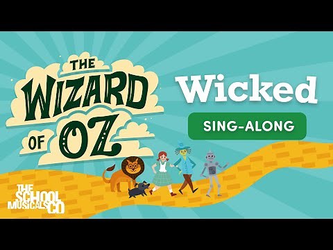 Wicked - The Wizard of Oz - Sing Along