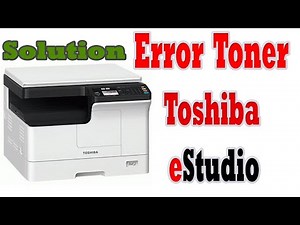 Error Toner toshiba eStudio 2523A,2523AD Solution