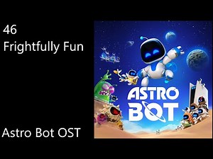 46. Frightfully Fun - Astro Bot OST (Official Video Game Soundtrack)
