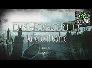 Dishonored - Daredevil Guide