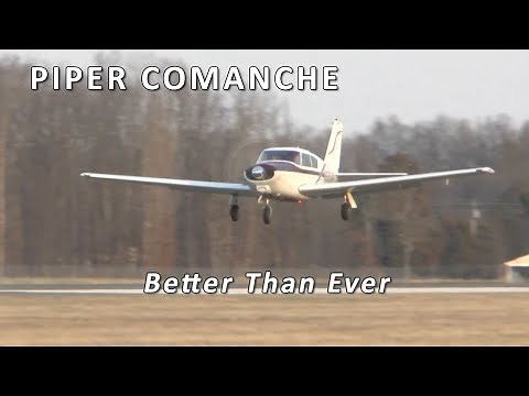 Piper Comanche - Better Than Ever!