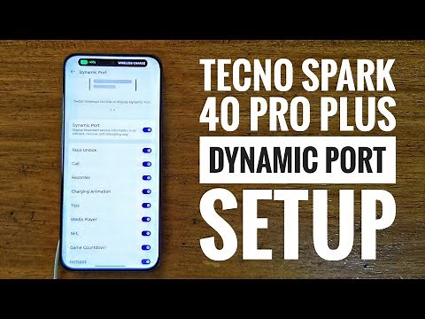 TECNO SPARK 40 PRO PLUS DYNAMIC PORT SETUP