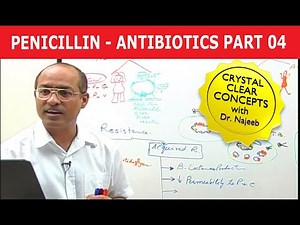 Penicillin | Antibiotics | Dr Najeeb | Part 4/4