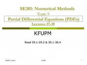 SE301: Numerical Methods Topic 9 Partial Differential Equations (PDEs) Lectures 37-39 - SlideServe