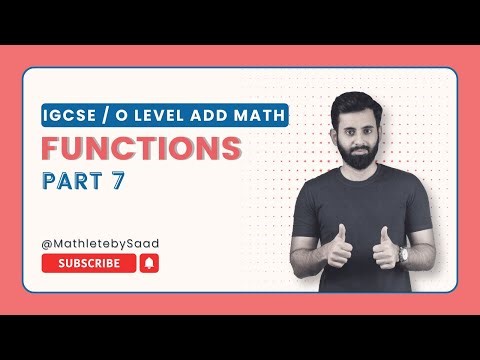 IGCSE / O Level - Add Math: Functions Part 7