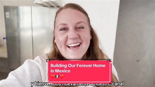 Building Our Forever Home in Mexico After Deportation