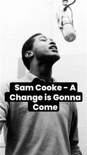 Why Sam Cooke’s “A Change Is Gonna Come” Still Matters Today | Song of The Week
