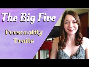 THE BIG FIVE PERSONALITY TRAITS | Looking at Personality through OCEAN