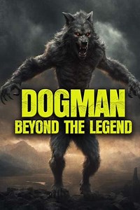 Dogman: Beyond the Legend (2023) - Movie