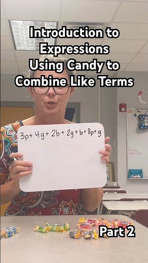 Introduction to Expressions using Candy to Combine Like Terms