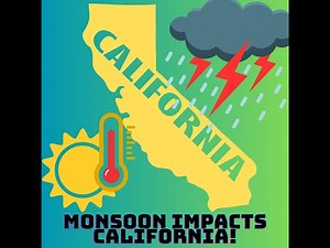California Weather: Monsoon Heavy Rains, Heat and What's Next?