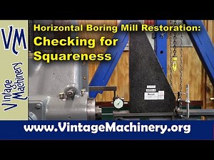 Horizontal Boring Mill: Inspecting the Bed for Squareness to the Column
