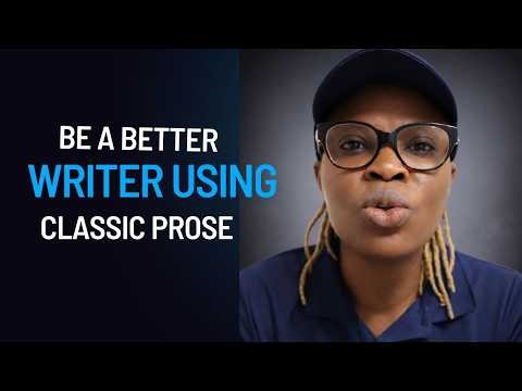 Be a Better Writer Using Classic Prose