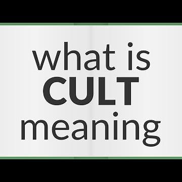 Cult | meaning of Cult