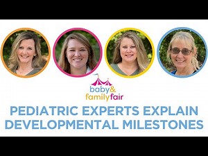 Pediatric Experts Explain Developmental Milestones